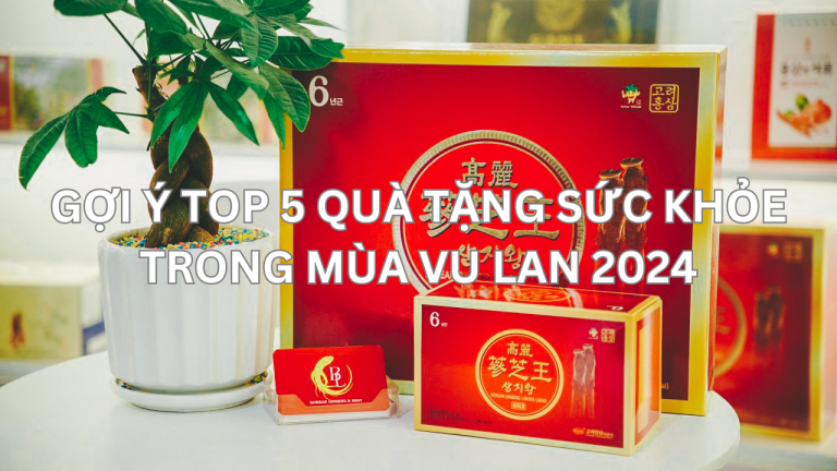 VU LAN HIẾU HẠNH: GỢI Ý TOP 5 SẢN PHẨM QUÀ TẶNG SỨC KHỎE DÀNH CHO BỐ MẸ